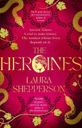 The Heroines: The instant Sunday Times bestseller