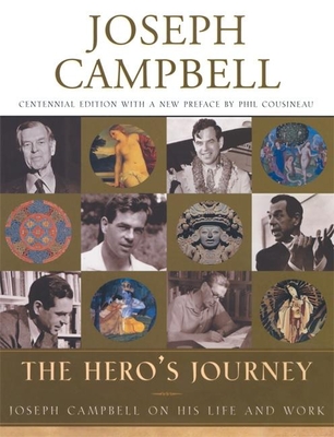 The Hero's Journey: Joseph Campbell on His Life and Work - Campbell, Joseph, and Cousineau, Phil (Preface by)