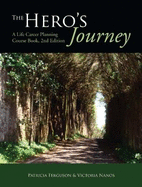 The Hero's Journey - Ferguson, Patricia, and Nanos, Victoria