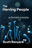The Herring People: an illustrated screenplay