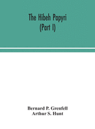 The Hibeh papyri (Part I)