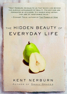 The Hidden Beauty of Everyday Life