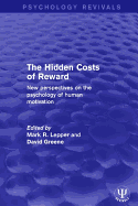 The Hidden Costs of Reward: New Perspectives on the Psychology of Human Motivation