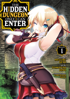 The Hidden Dungeon Only I Can Enter (Manga) Vol. 1 - Seto, Meguru