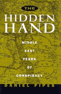 The Hidden Hand: Middle East Fears of Conspiracy