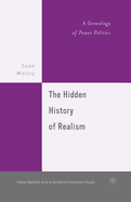 The Hidden History of Realism: A Genealogy of Power Politics