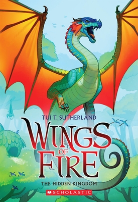 The Hidden Kingdom (Wings of Fire #3): Volume 3 - Sutherland, Tui T