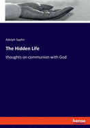 The Hidden Life: thoughts on communion with God