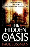 The Hidden Oasis: an action-packed, race-against-time archaeological adventure thriller you won't be able to put down