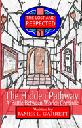 The Hidden Pathway: A Battle Between Worlds Continue