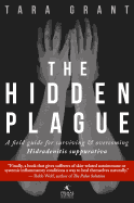 The Hidden Plague: A Field Guide for Surviving & Overcoming Hidradenitis Suppurativa