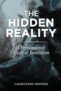 The Hidden Reality: A Personalized Study of Revelation