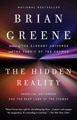 The Hidden Reality: Parallel Universes and the Deep Laws of the Cosmos - Greene, Brian