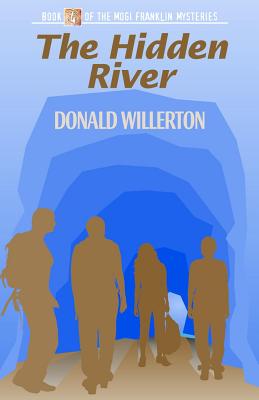 The Hidden River: Book 4 of the Mogi Franklin Mysteries - Willerton, Donald