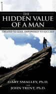 The Hidden Value of a Man: Created to Lead, Empowered to Succeed