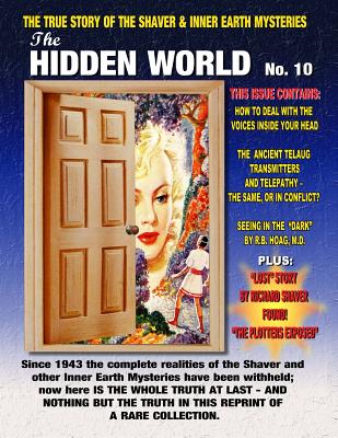 The Hidden World Number 10: The True Story Of The Shaver And Inner Earth Mysteries - Palmer, Ray, and Beckley, Timothy Green, and Shaver, Richard S