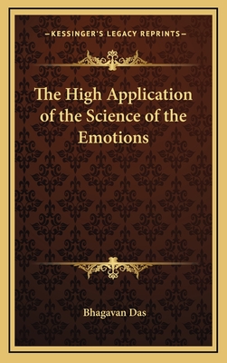 The High Application of the Science of the Emotions - Das, Bhagavan