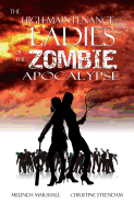 The High-Maintenance Ladies of the Zombie Apocalypse