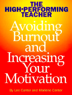 The High-Performing Teacher: Avoiding Burnout and Increasing Your Motivation