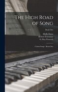 The High Road of Song: Unison Songs - Book One; Book One