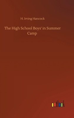 The High School Boys' in Summer Camp - Hancock, H Irving