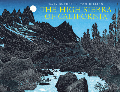 The High Sierra of California - Snyder, Gary