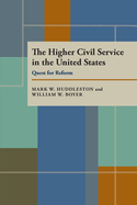 The Higher Civil Service in the United States: Quest for Reform
