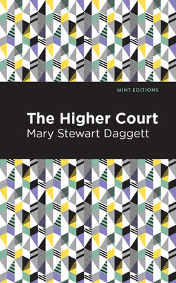 The Higher Court - Daggett, Mary Stewart, and Editions, Mint (Contributions by)