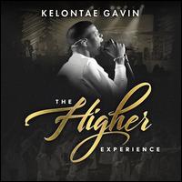 The Higher Experience - Kelontae Gavin