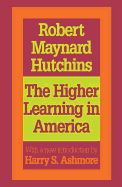 The Higher Learning in America: A Memorandum on the Conduct of Universities by Business Men