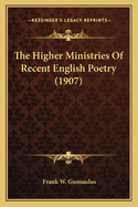 The Higher Ministries Of Recent English Poetry (1907)