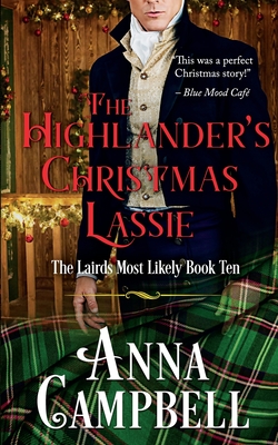 The Highlander's Christmas Lassie: The Lairds Most Likely Book 10 - Campbell, Anna