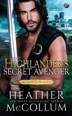 The Highlander's Secret Avenger - McCollum, Heather