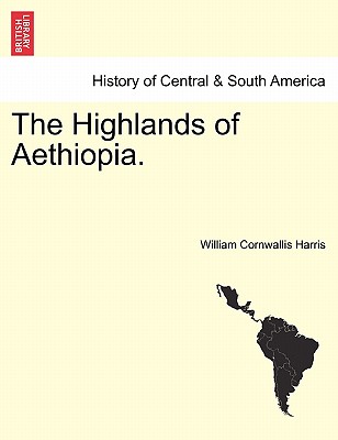 The Highlands of Aethiopia. - Harris, William Cornwallis