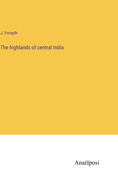 The highlands of central India