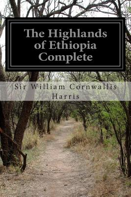 The Highlands of Ethiopia Complete - Harris, Sir William Cornwallis