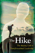 The Hike: The Missing Link to Transformational Leadership