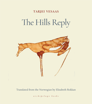 The Hills Reply - Vesaas, Tarjei, and Rokkan, Elizabeth (Translated by)