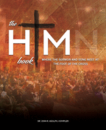 The HIM Book: Where the Sermon and Song Meet at the Foot of the Cross