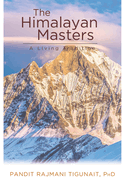 The Himalayan Masters: A Living Tradition