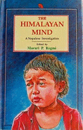 The Himalayan Mind: A Nepalese Investigation