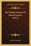 The Hindu System Of Moral Science (1912)