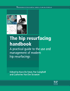 The Hip Resurfacing Handbook: A Practical Guide to the Use and Management of Modern Hip Resurfacings