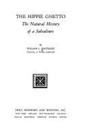 The Hippie Ghetto: The Natural History of a Subculture, - Partridge, William L