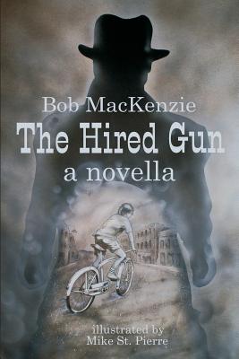 The Hired Gun - MacKenzie, Bob