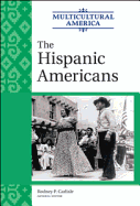 The Hispanic Americans - Carlisle, Rodney P, Professor (Editor)