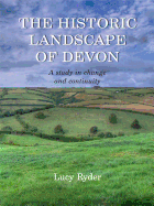The Historic Landscape of Devon: A Study in Change and Continuity
