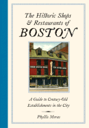 The Historic Shops & Restaurants of Boston: A Guide to Century-Old Establishments in the City and Surrounding Towns