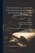 The Historical and the Posthumous Memoirs of Sir Nathaniel William Wraxall, 1772-1784; Ed., With Notes and Additional Chapters From the Author's Unpublished Ms.; Volume 2