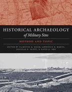 The Historical Archaeology of Military Sites: Method and Topic